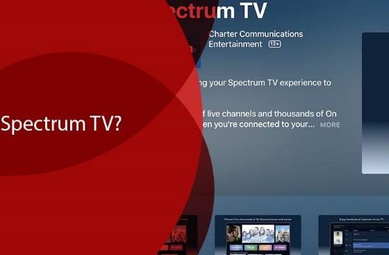 Why Choose Spectrum TV?